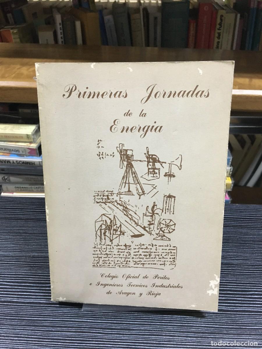 B&uuml;cher: Primeras Jornadas de la Energ&iacute;a Colegio Oficial de Peritos e Ingenieros T&eacute;cnicos Industriales de Ara