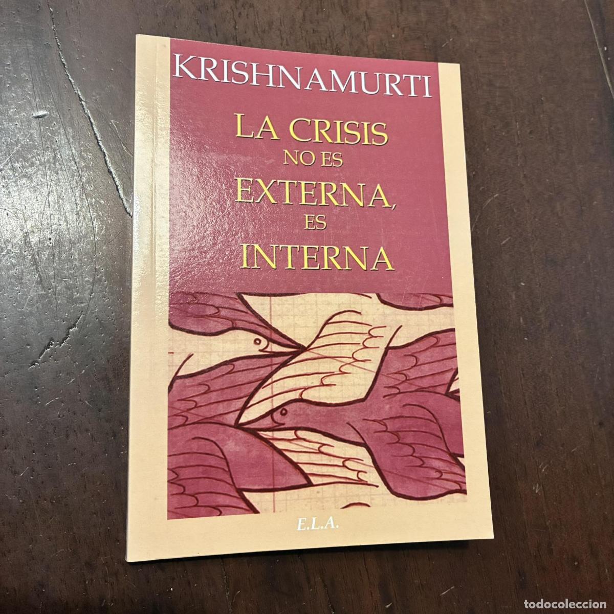 B&uuml;cher: La crisis no es externa, es interna - Krishnamurti
