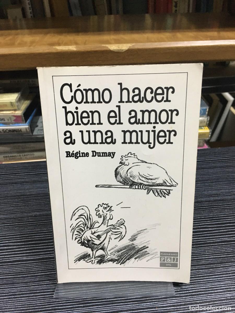 books: C&oacute;mo hacer bien el amor a una mujer R&eacute;gine Dumay Plaza & Jan&eacute;s