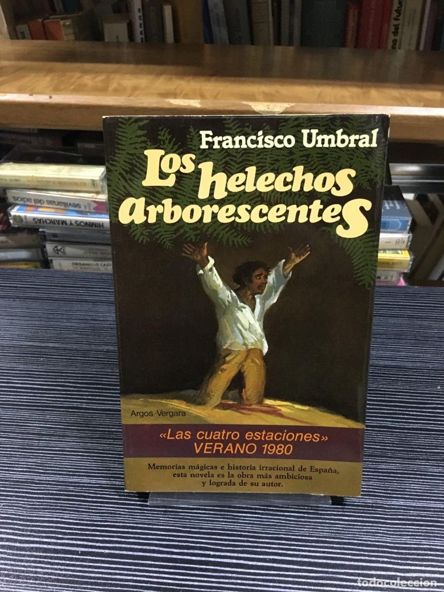 Livres: Los helechos arborescentes Francisco Umbral