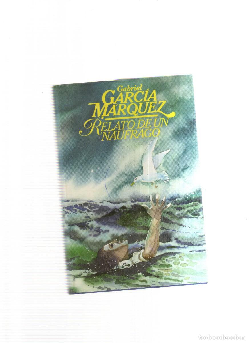 Libros: RELATO DE UN NAUFRAGO GABRIEL GARCIA MARQUEZ
