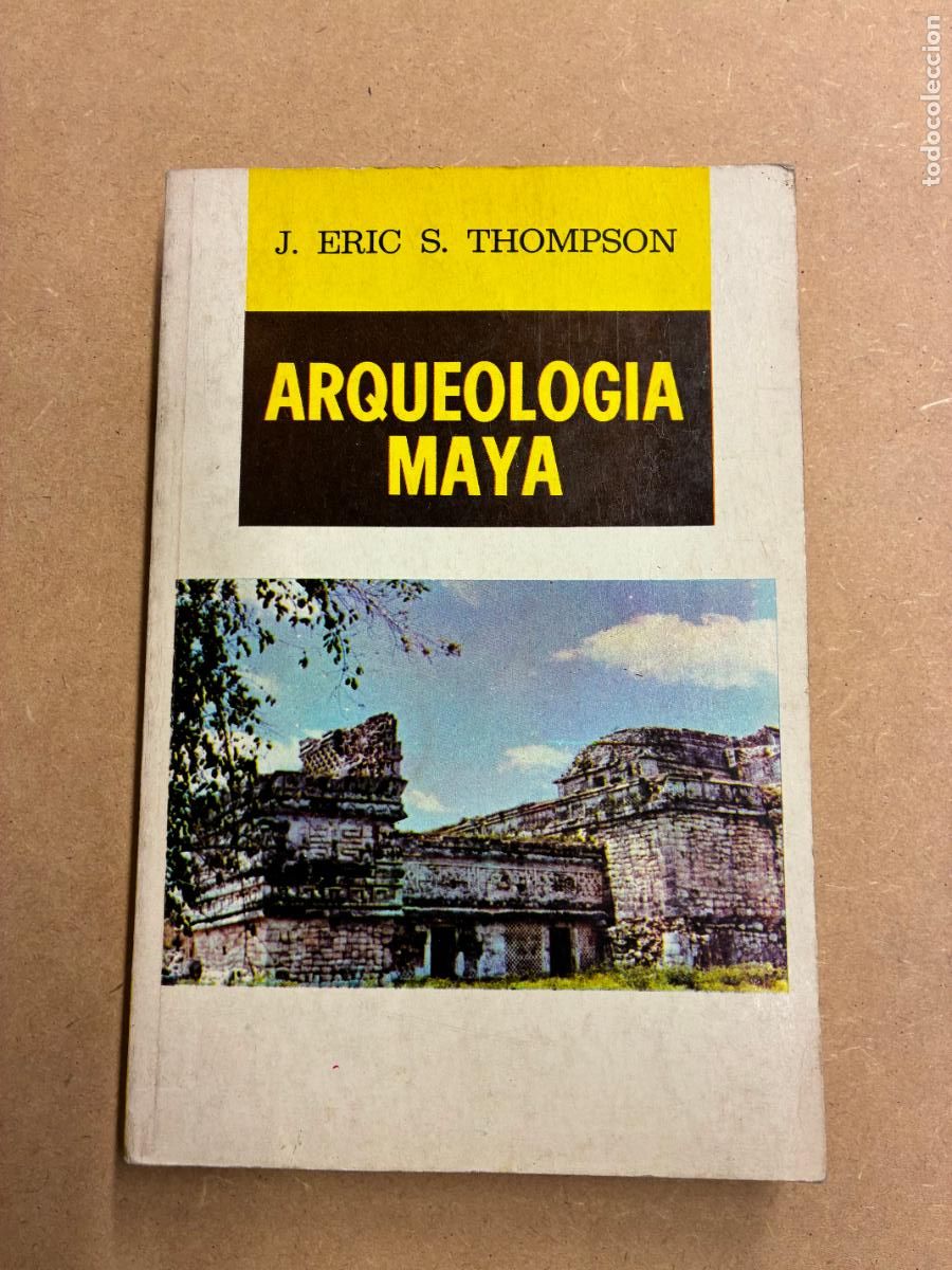 Libri di seconda mano: ARUQEOLOG&Iacute;A MAYA. - J. ERIC S. THOMPSON.