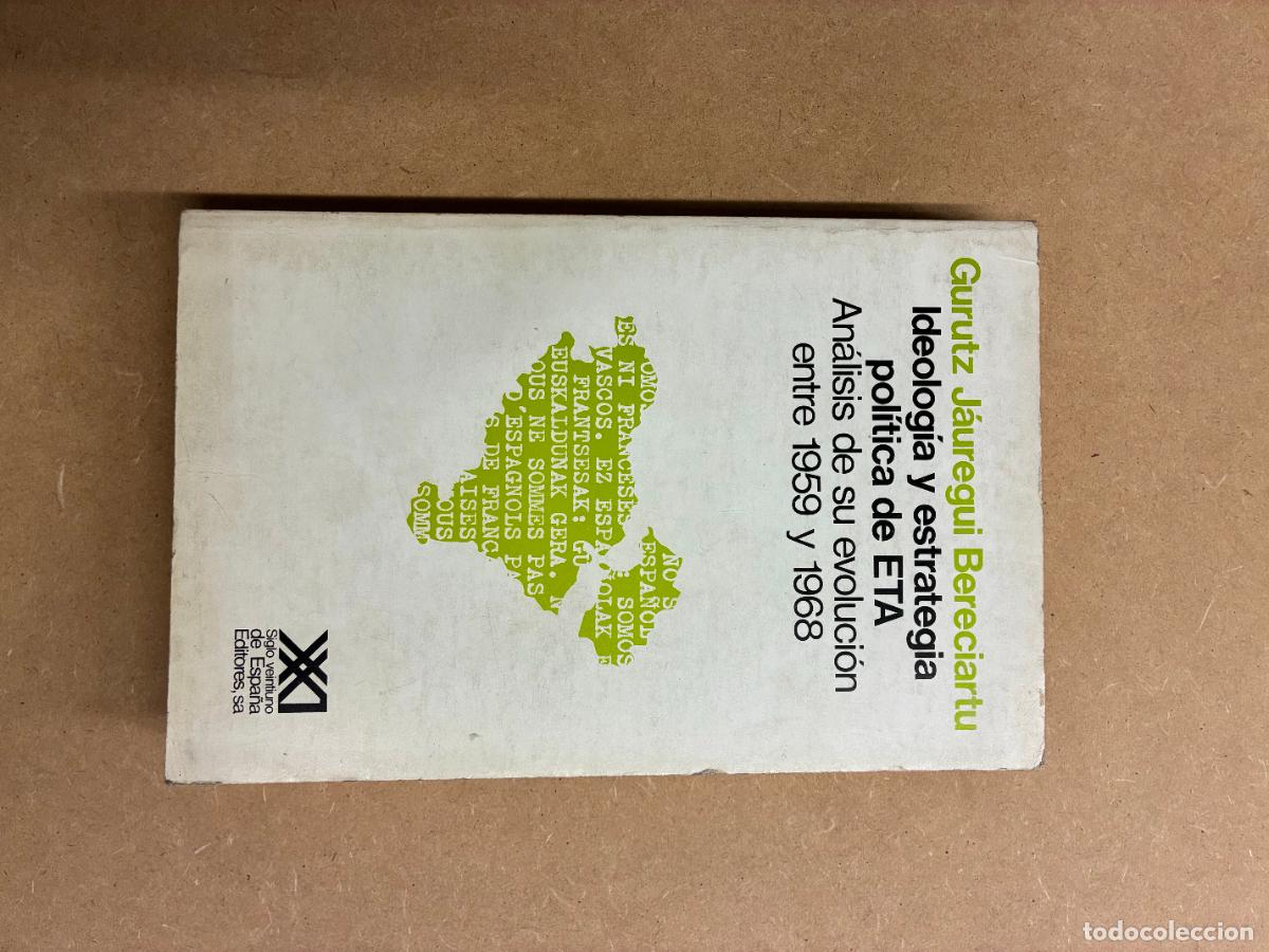 Libros: IDEOLOG&Iacute;A Y ESTRAT&Eacute;GIA POL&Iacute;TICA DE ETA. AN&Aacute;LISIS DE SU EVOLUCI&Oacute;N ENTRE 1959 Y 1968. - GURUTZ J&Aacute;UREGU