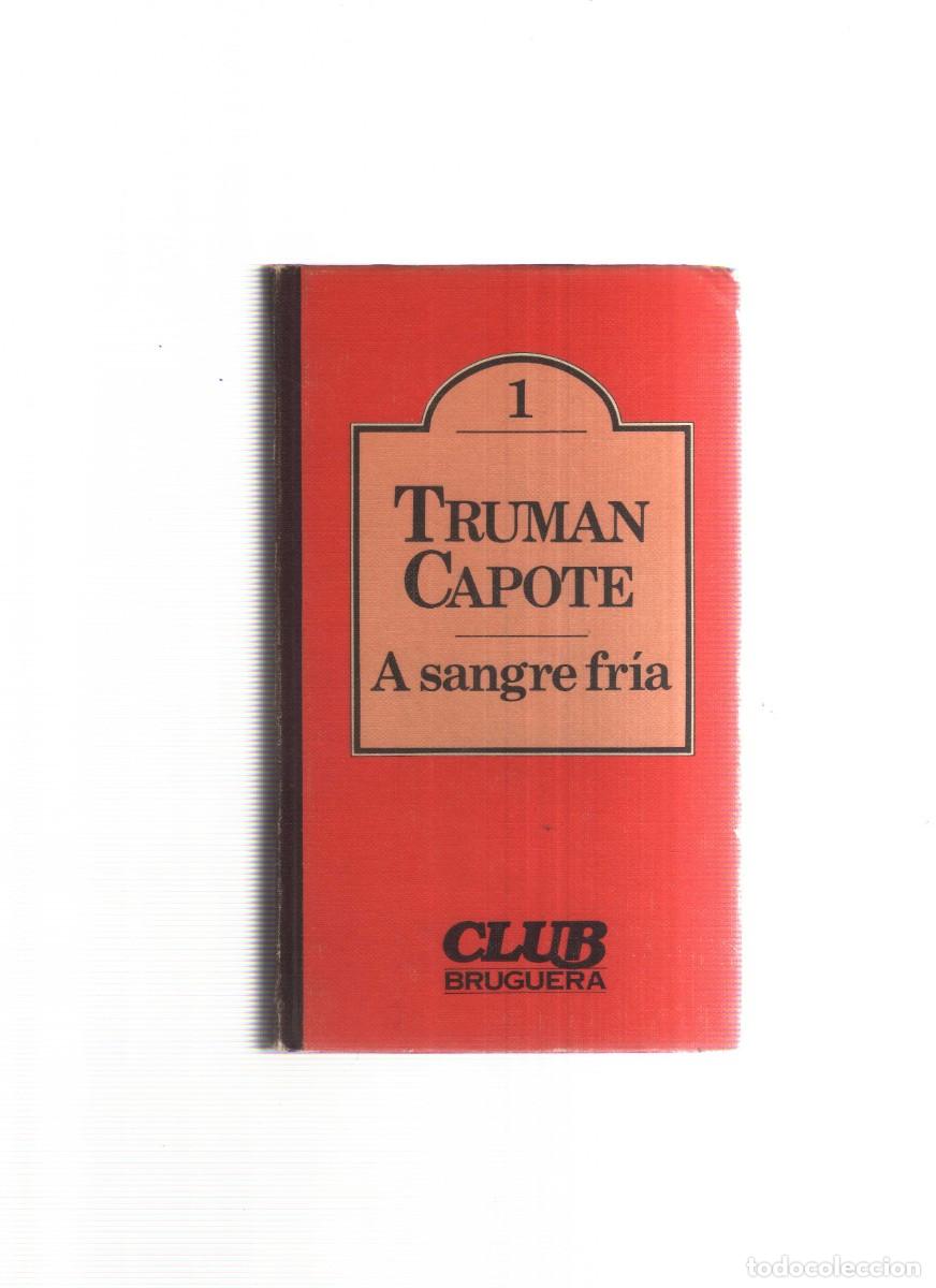 Libros: TRUMAN CAPOTE A SANGRE FRIA CLUB BRUGUERA