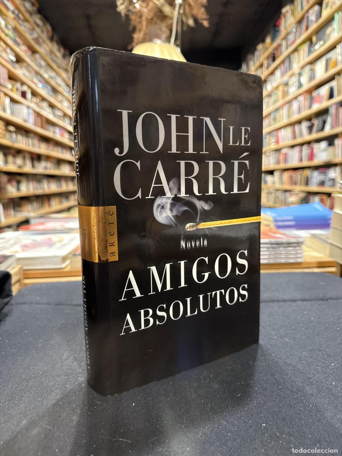 books: AMIGOS ABSOLUTOS - John Le Carr&eacute;