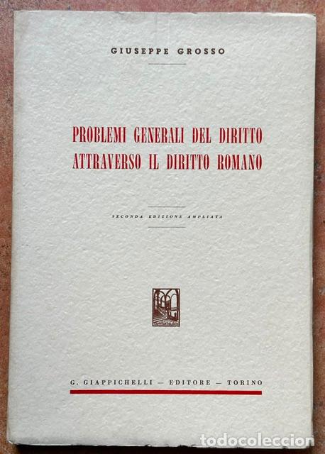 Libros: PROBLEMI GENERALI DEL DIRITTO ATTRAVERSO IL DIRITTO ROMANO - GROSSO, Giuseppe