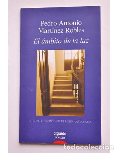 Libros: El &aacute;mbito de la luz - MART&Iacute;NEZ ROBLES, Pedro Antonio