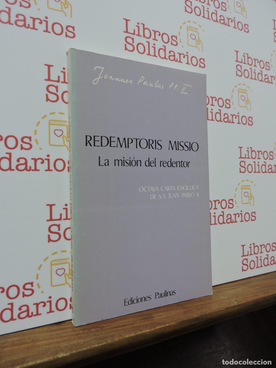 Libros: Redemptoris Missio. La misi&oacute;n del redentor. Juan Pablo II. Ed. Paulinas. Madrid, 1991