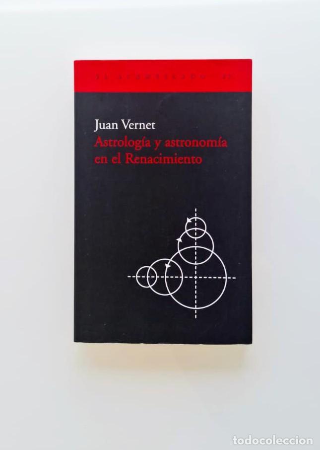 Libros: Astrolog&iacute;a y astronom&iacute;a en el Renacimiento, Juan Vernet, Acantilado