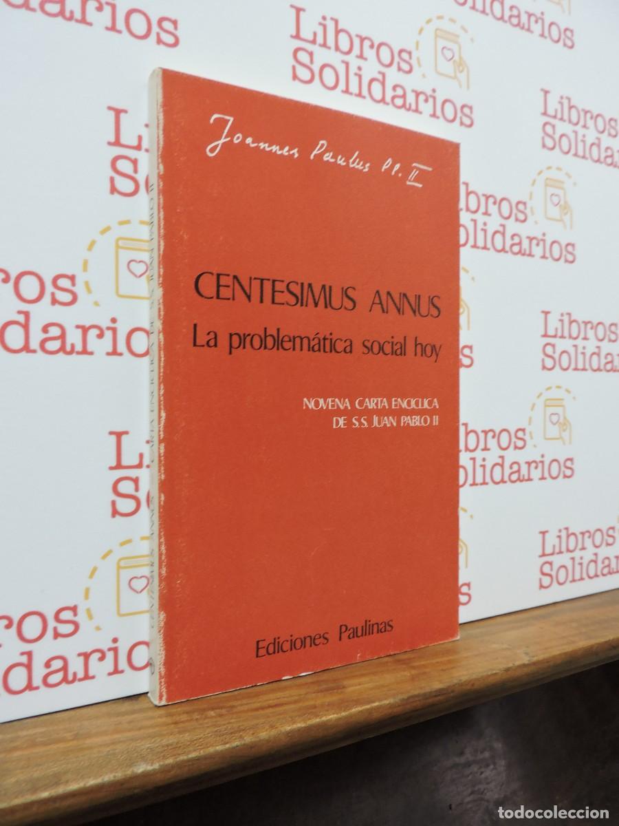 Libros: Centesimus Annus, La problem&aacute;tica social hoy. Juan Pablo II. Ed. Paulinas. Madrid, 1991
