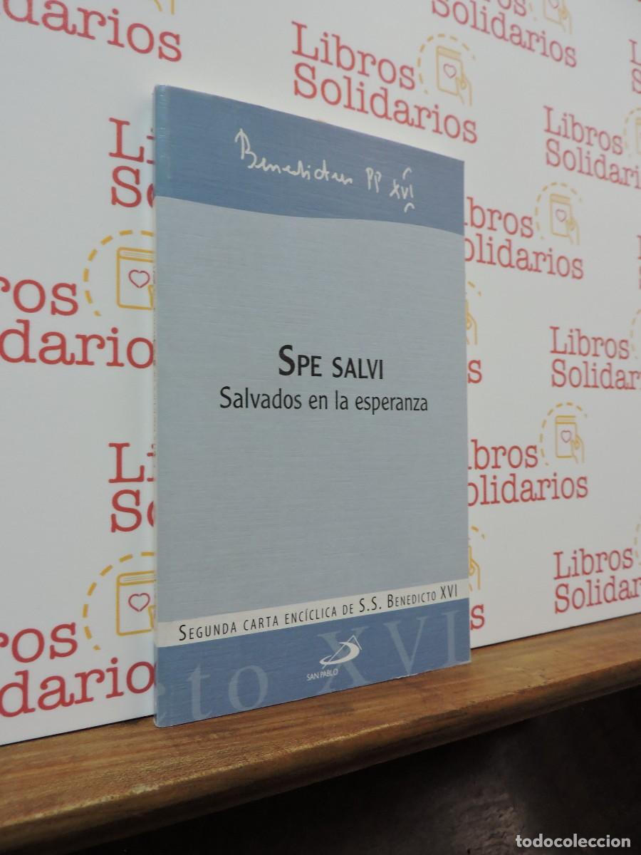 Libros: Spe Salvi. Salvados en la esperanza. Benedicto XVI. Ed. San Pablo. Madrid, 2007
