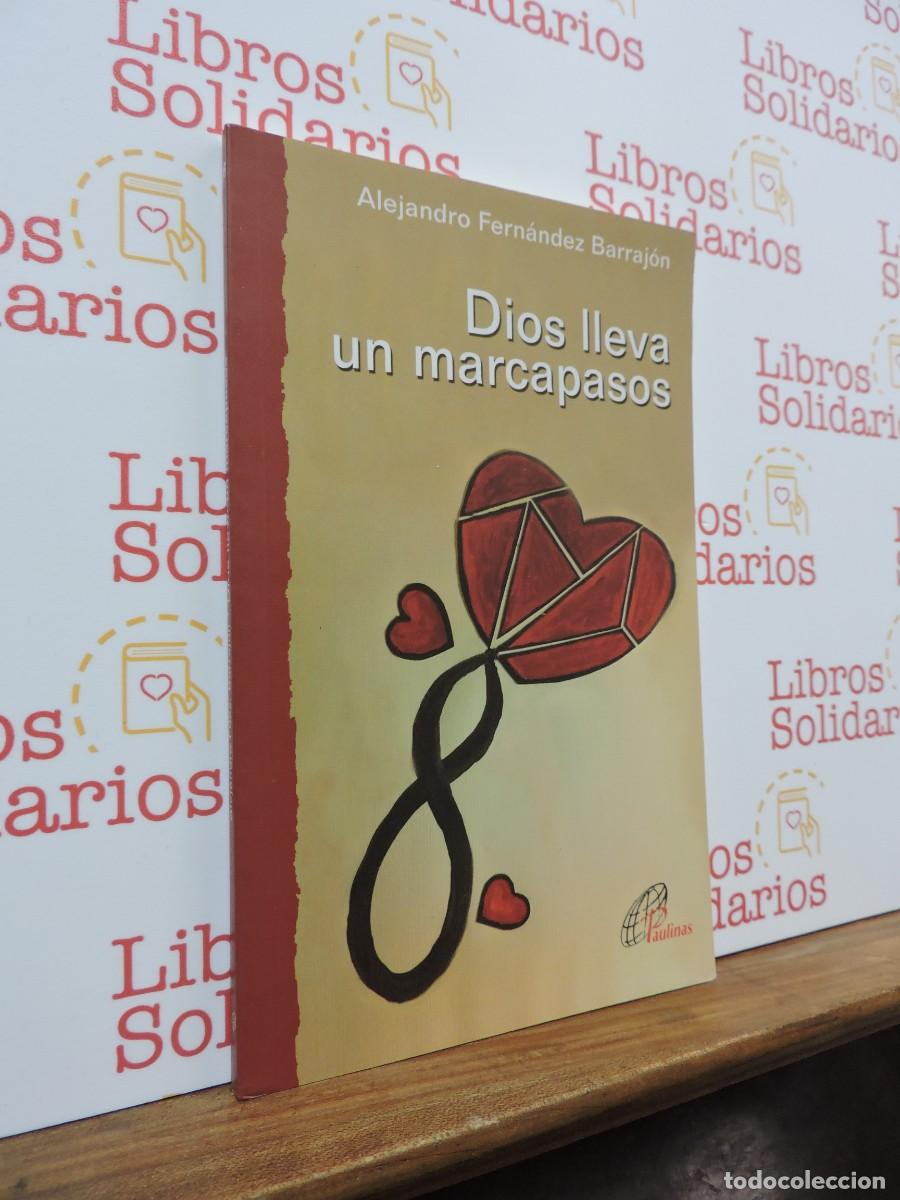Libros: Dios lleva un marcapasos. FERN&Aacute;NDEZ BARRAJ&Oacute;N, Alejandro. Ed. Paulinas. Madrid, 2013