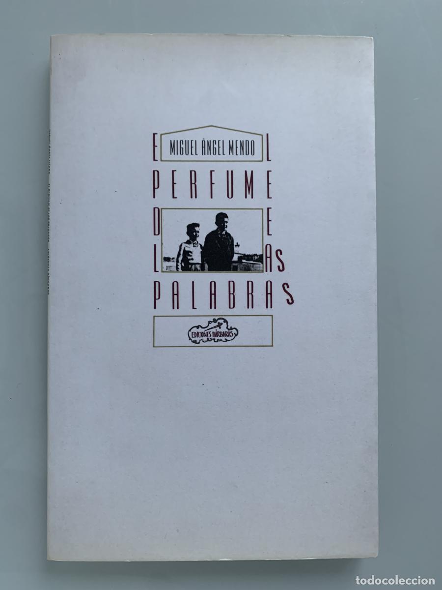 Libros: EL PERFUME DE LAS PALABRAS - Miguel &Aacute;ngel Mendo