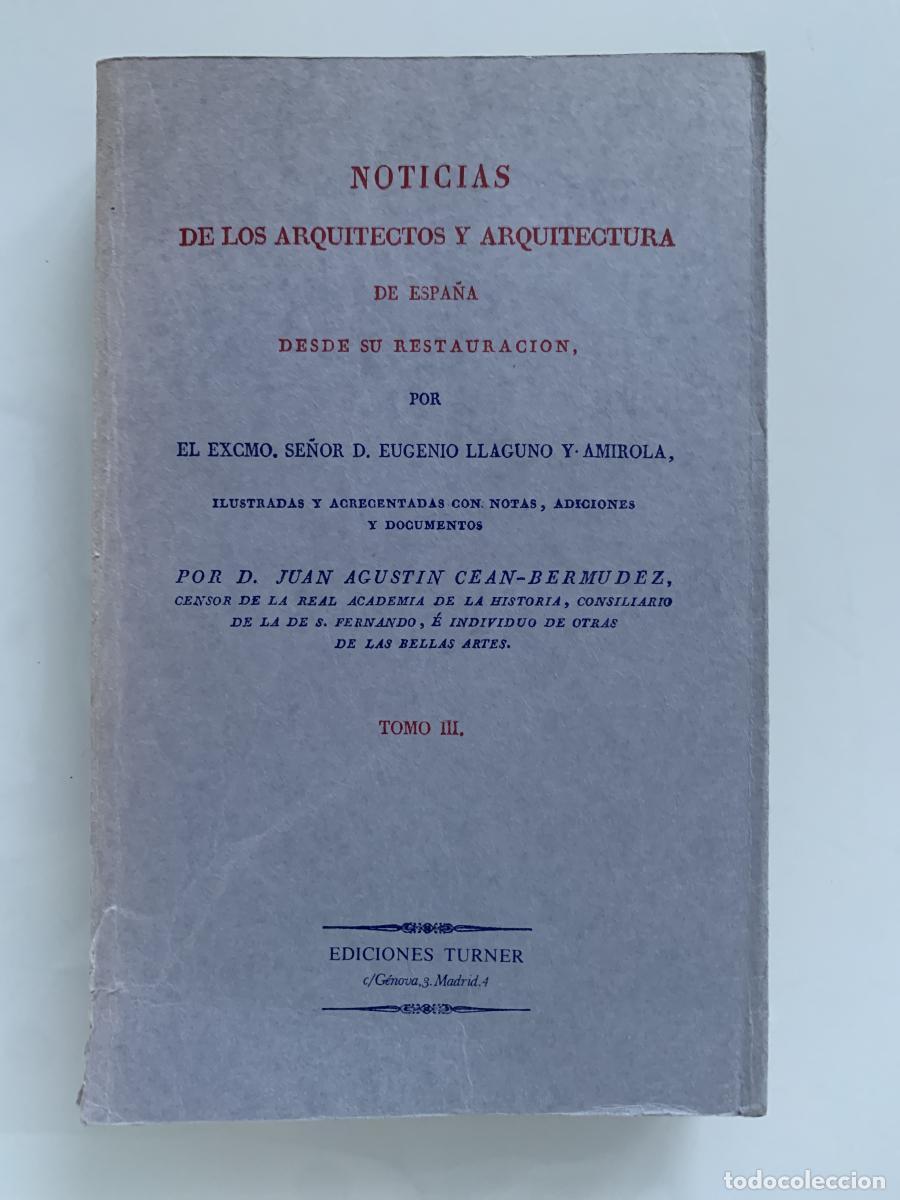 Libros: NOTICIAS DE LOS ARQUITECTOS Y ARQUITECTURA DE ESPA&Ntilde;A DESDE SU RESTAURACI&Oacute;N (tomo III) - Eugenio Llag