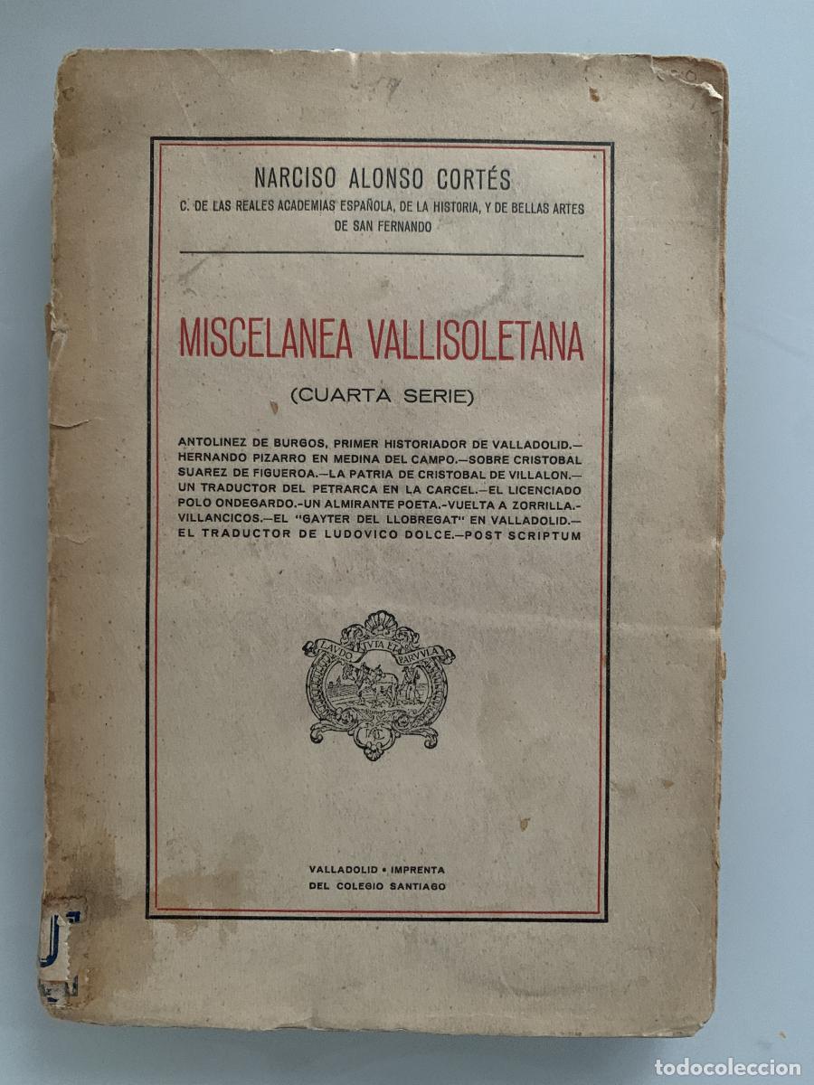 Libros: MISCELANEA VALLISOLETANA (cuarta serie) dedicado por el autor - Narciso Alonso Cort&eacute;s