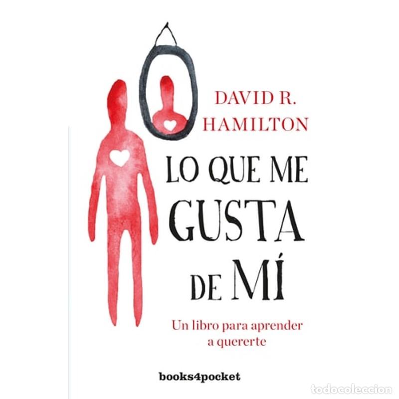 Libros: Lo que me gusta de m&iacute; Un libro para aprender a quererte - David R. Hamilton