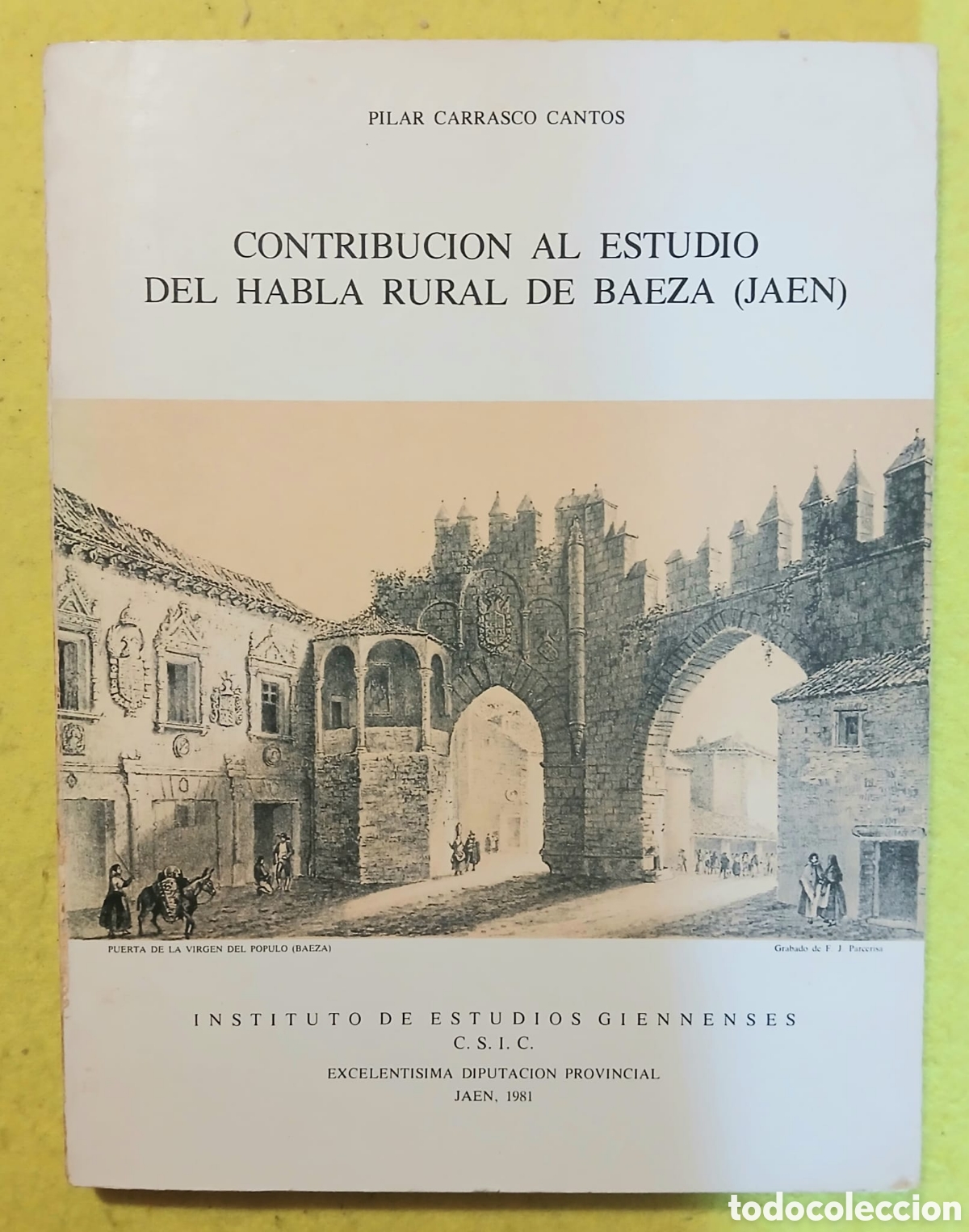 Libros: PILAR CARRASCO CANTOS CONTRIBUCION AL ESTUDIO DEL HABLA RURAL DE BAEZA (JAEN)