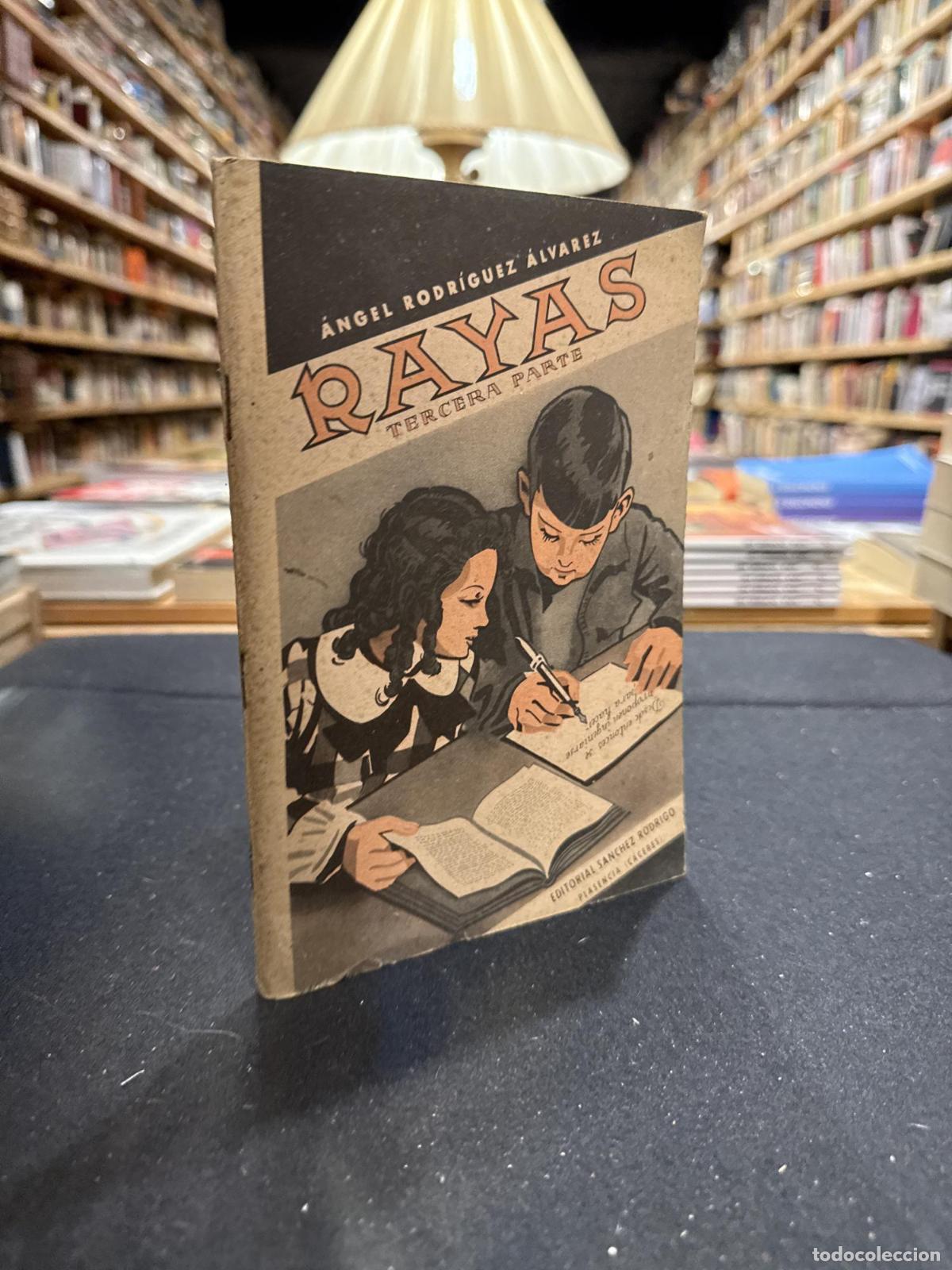 Rayas. Tercera parte - &Aacute;ngel Rodr&iacute;guez &Aacute;lvarez