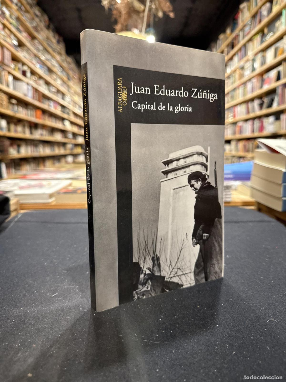 Livros em segunda m&atilde;o: CAPITAL DE LA GLORIA - Z&uacute;&ntilde;iga, Juan Eduardo Juan Eduardo Z&uacute;&ntilde;iga