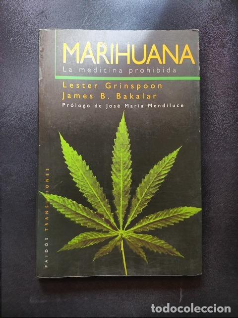 Libros: Lester Grinspoon, James B. Bakalar - Marihuana. La medicina prohibida