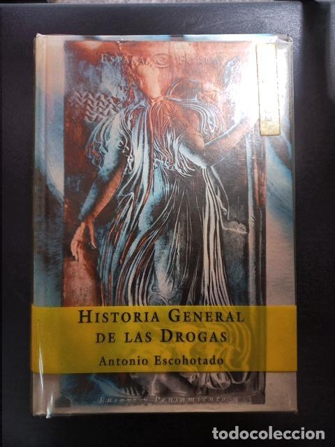 Libros: Antonio Escohotado - Historia general de las drogas