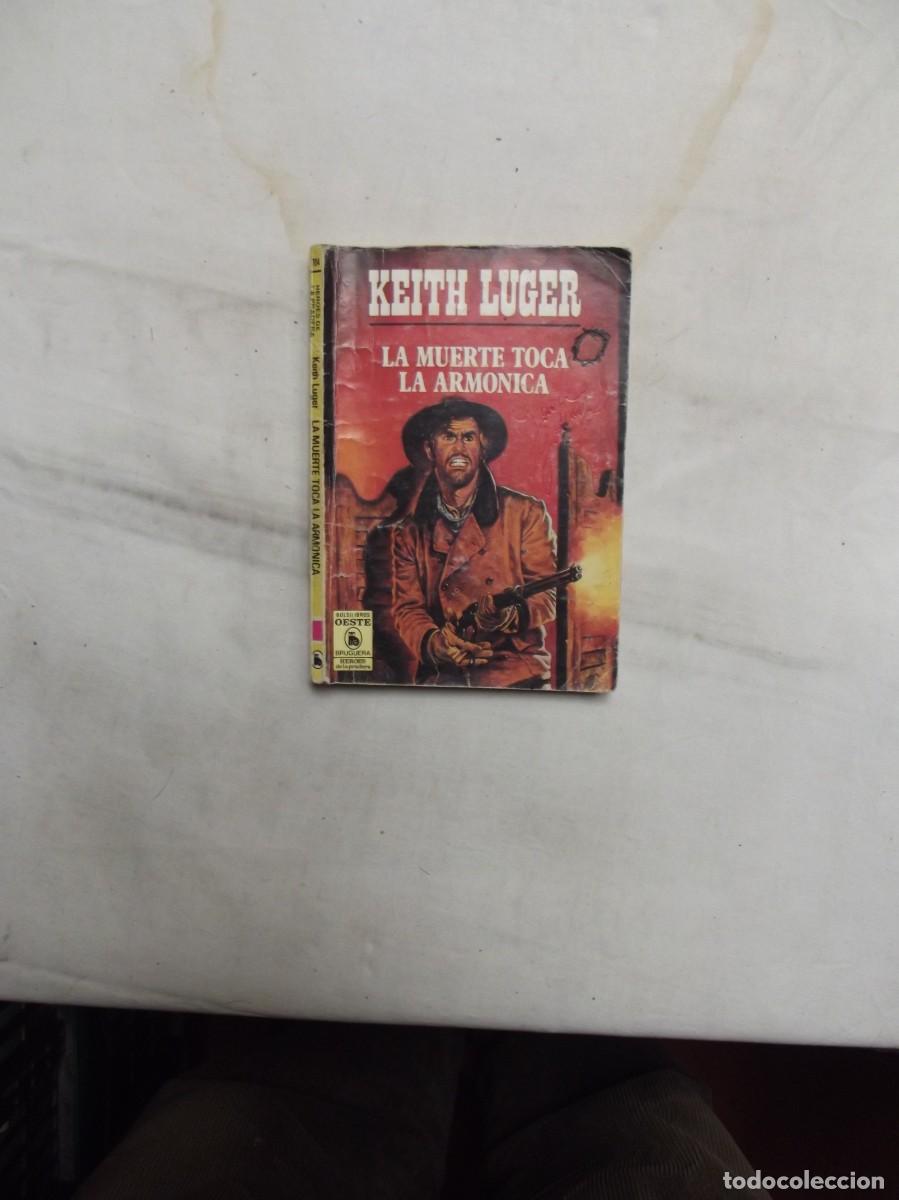 books: NOVELA OESTE - LA MUERTE TOCA LA ARMONICA POR KEITH LUGER