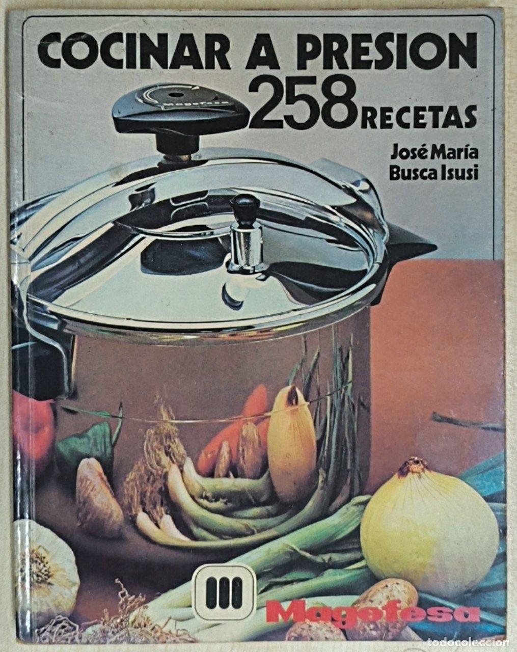 Libros: Cocinar a presi&oacute;n. 258 Recetas