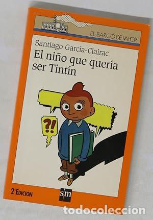 Libros: El ni&ntilde;o que quer&iacute;a ser Tint&iacute;n