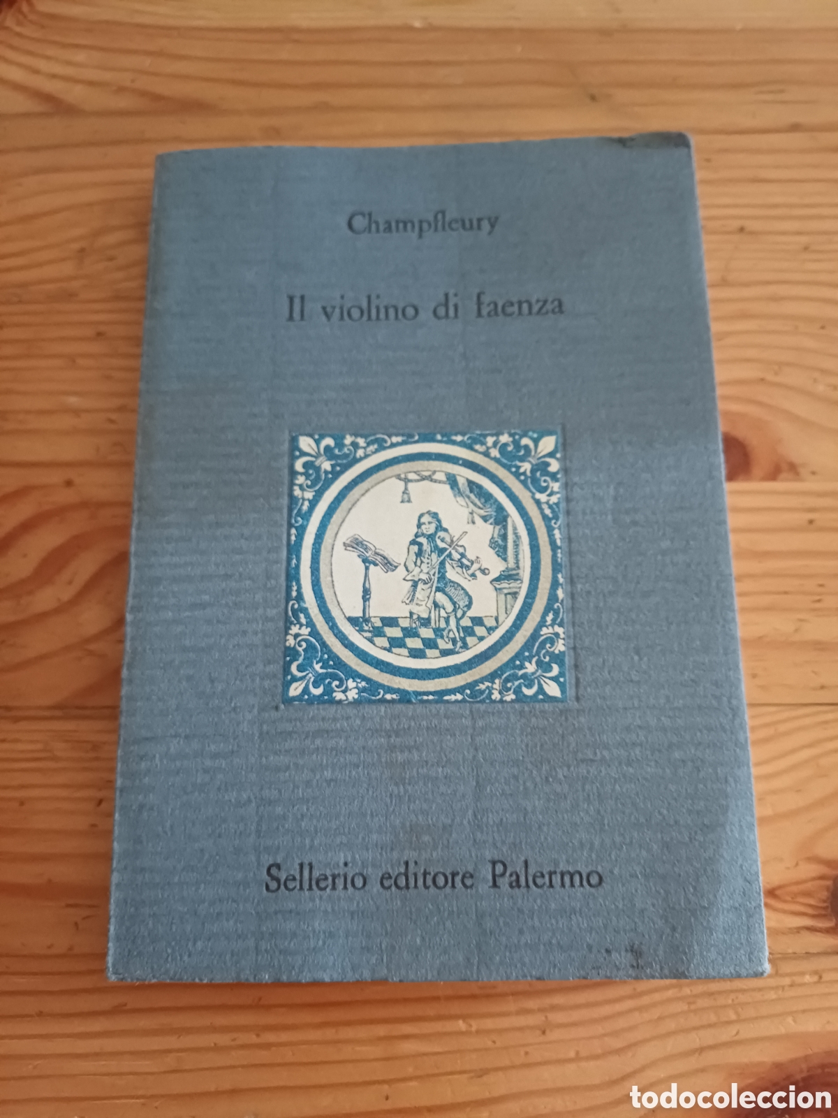 Libros: Il violino di faenza Champfleury Sellerio editore Palermo Vittorio Fagone Luxograph Grifo Fabriano