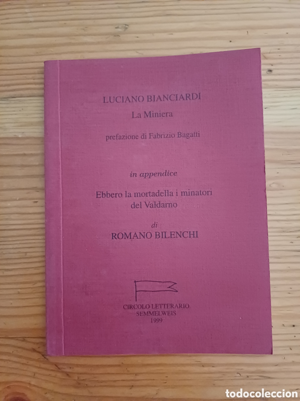 Libros: La Miniera Luciano Bianciardi Fabrizio Bagatti Ebbero la mortadella i minatori del Valdarno Bilenchi