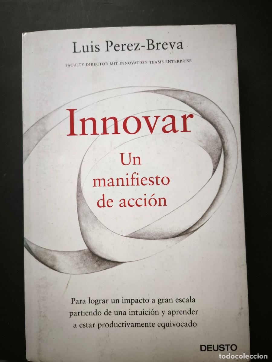 Libros: Innovar. Un manifiesto de acci&oacute;n - Luis Perez-Breva