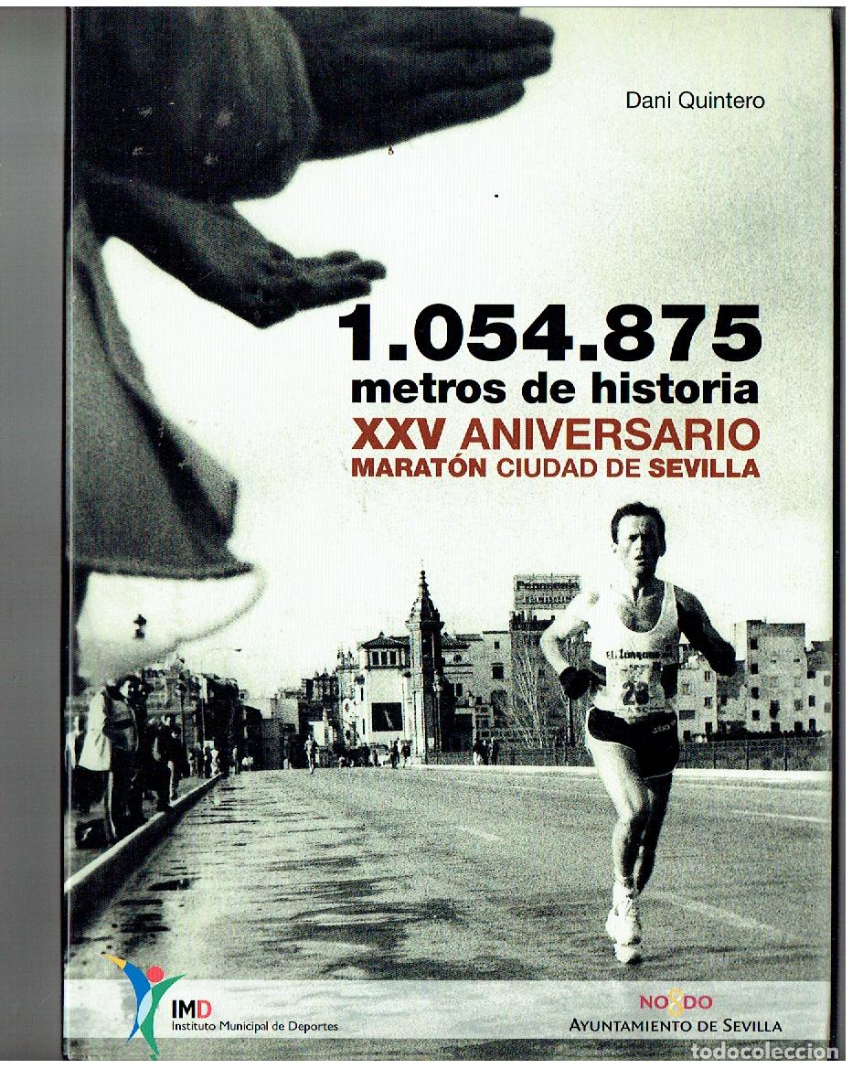 B&uuml;cher: XXV ANIVERSARIO MARAT&Oacute;N CIUDAD DE SEVILLA. 1.054.875 METROS DE HISTORIA. DANI QUINTERO. (P/B20)B20