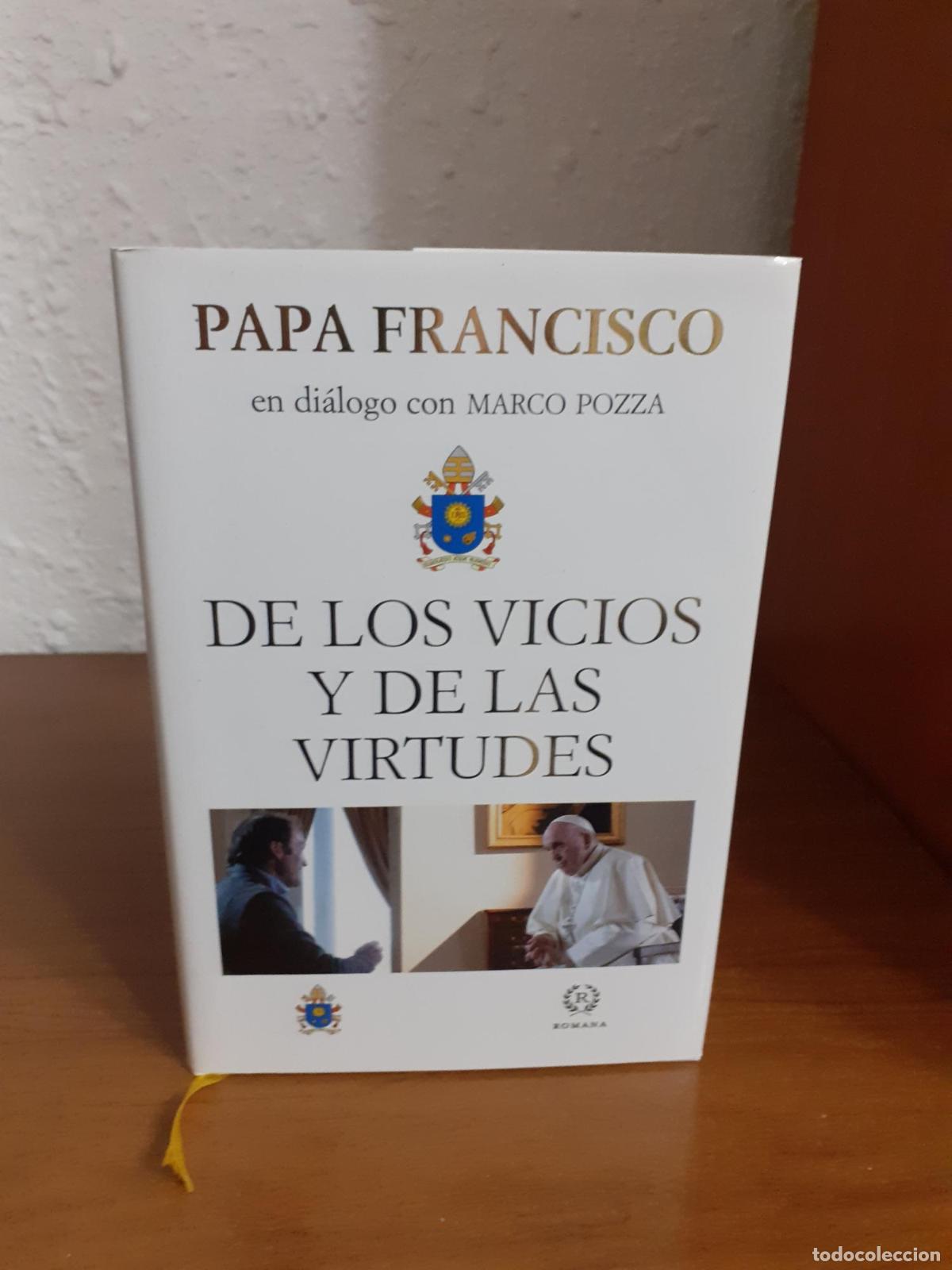 Libros: DE LOS VICIOS Y DE LAS VIRTUDES, en di&aacute;logo con Marco Pozza - Papa Francisco