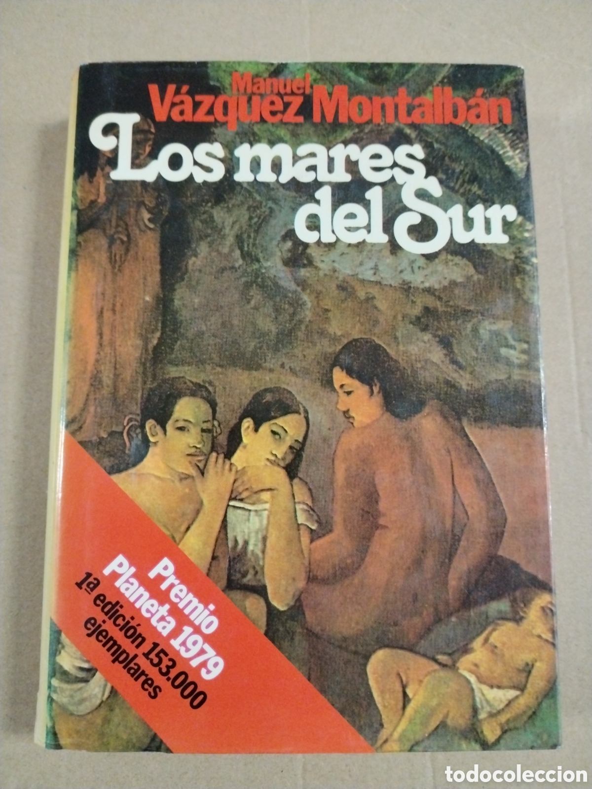 Livres: LOS MARES DEL SUR MANUEL VAZQUEZ MONTALBAN. 1&ordm; Edici&oacute;n.