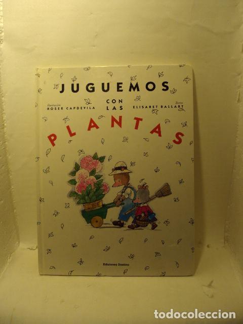 Libros: JUGUEMOS CON LAS PLANTAS - Elisabet Ballart