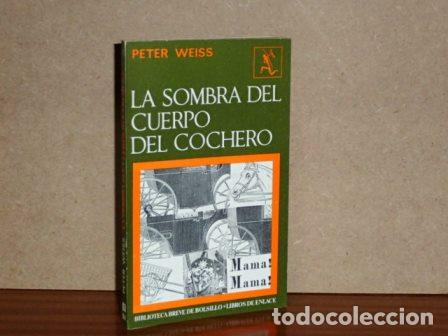 Livros em segunda m&atilde;o: LA SOMBRA DEL CUERPO DEL COCHERO - Weiss, Peter