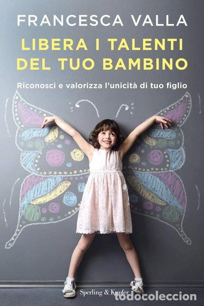 Livres: Libera i talenti del tuo bambino- 9788820067311