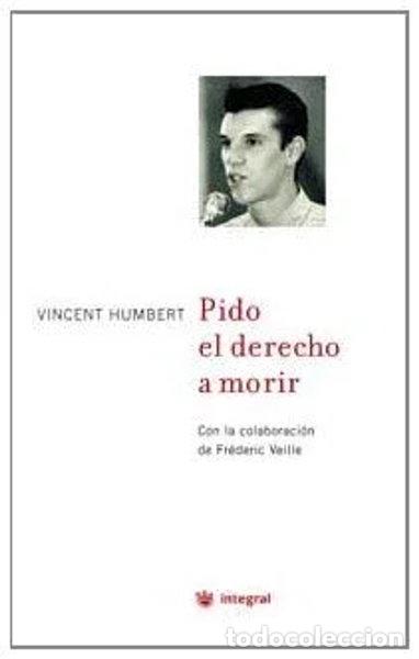 Libros: Pido el derecho a morir- 9788478710904