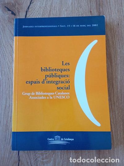 Libri di seconda mano: Les biblioteques p&uacute;bliques: espais d'integraci&oacute; social- 9788495584236