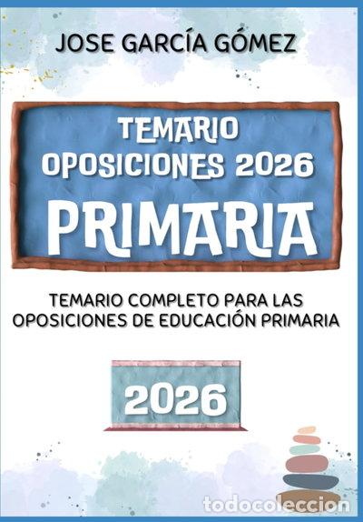 Libros: Temario completo y revisado para las oposiciones de Educaci&oacute;n Primaria 2025/2026- 9798263153441
