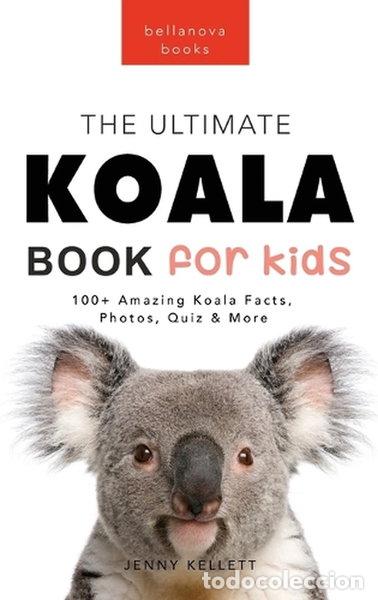 Livros em segunda m&atilde;o: Koalas The Ultimate Koala Book for Kids- 9786192641153