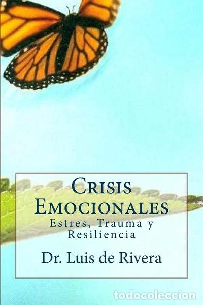 Libri di seconda mano: Crisis Emocionales: Estr&eacute;s, Trauma y Resiliencia- 9781478197348