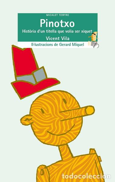 Libros: Pinotxo: Hist&ograve;ria d'un titella que volia ser xiquet- 9788476604113