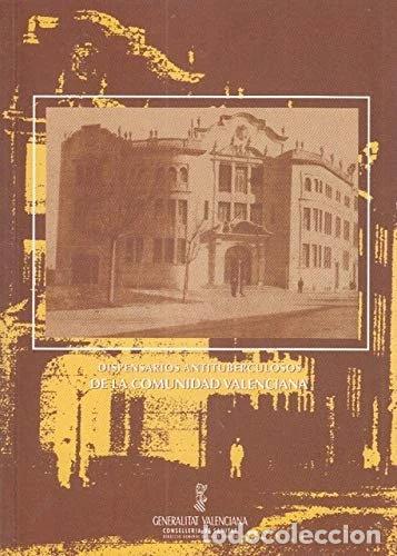 B&uuml;cher: Dispensarios antituberculosos de la Comunidad Valenciana- 9788448220327