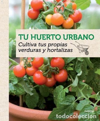 Libros: Tu huerto urbano- 9788415989202