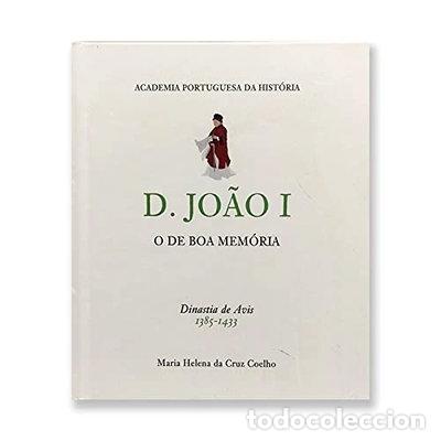 Livres: D. Jo&atilde;o I: O de Boa Mem&oacute;ria- 9789895545858