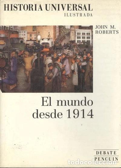 Livres: Historia Universal Ilustrada: El mundo desde 1914- 9788474443417