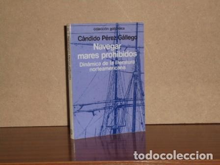B&uuml;cher: NAVEGAR MARES PROHIBIDOS - Din&aacute;mica de la literatura norteamericana - P&eacute;rez G&aacute;llego, C&aacute;ndido