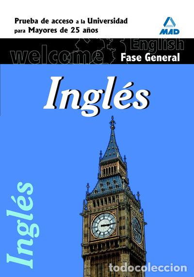 Libros: Ingl&eacute;s. Prueba com&uacute;n. Prueba de acceso a la universidad para mayores de 25 a&ntilde;os.- 9788467655995