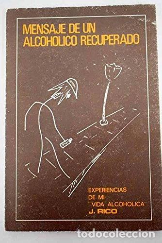 Libros: Mensaje de un alcoh&oacute;lico recuperado- 9788440031624